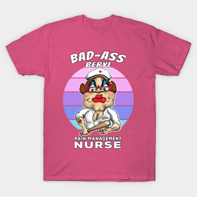 Pain Management Nurse Funny Nursing Design T-Shirt by Status71